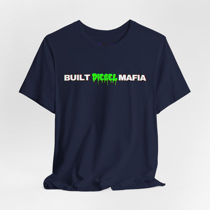 Built Diesel Mafia Tee