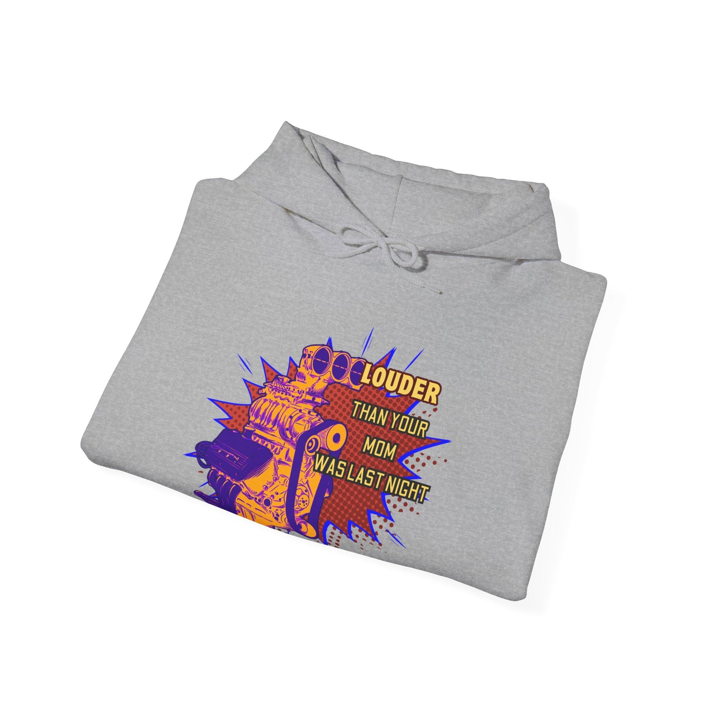 Louder Than Your Mom Hoodie