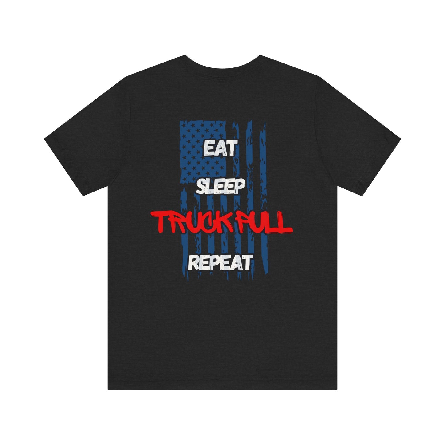 Eat, Sleep, Truck Pull, Repeat Tee