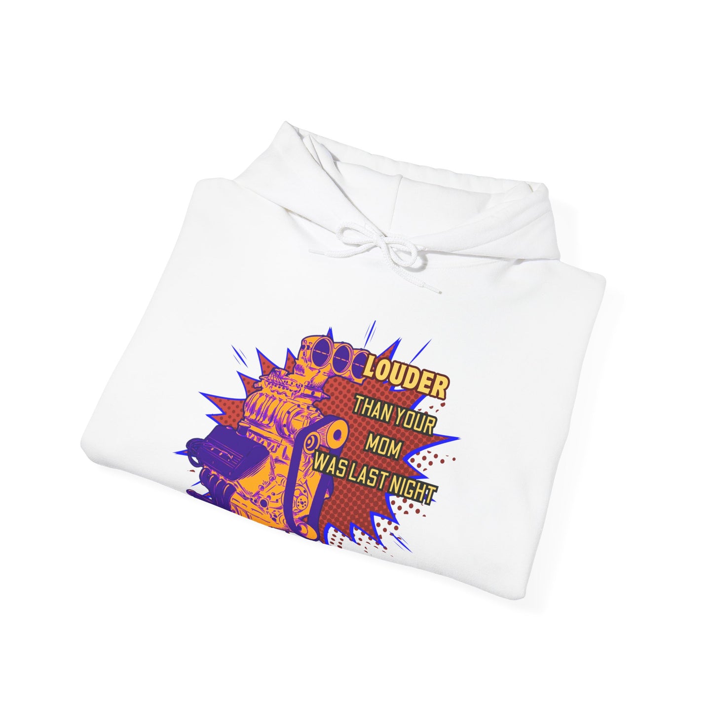 Louder Than Your Mom Hoodie