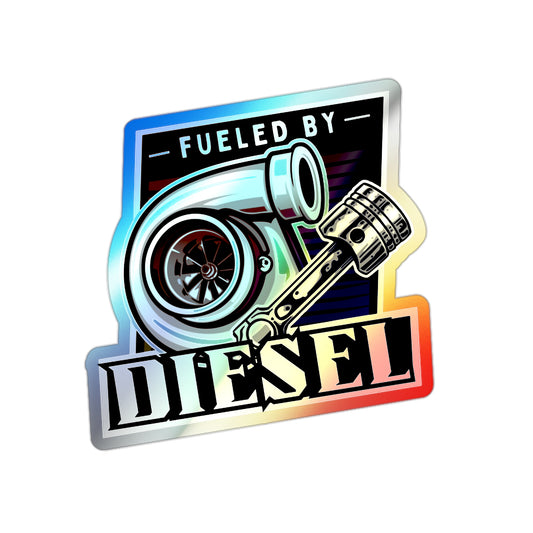 Fueled By Diesel Holographic Stickers