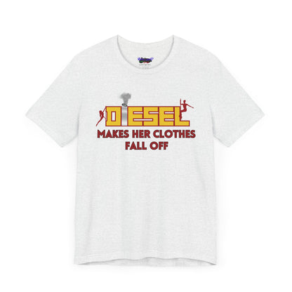 Diesel Makes Her Clothes Fall Off Tee