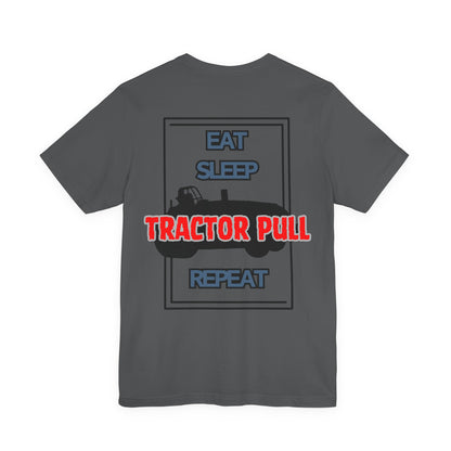 Eat, Sleep, Tractor Pull, Repeat Tee