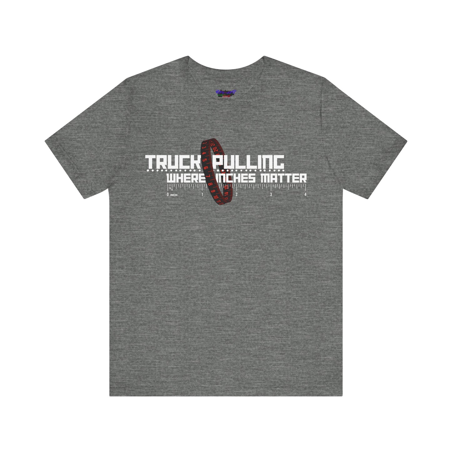 Truck Pulling Where Inches Matter Tee