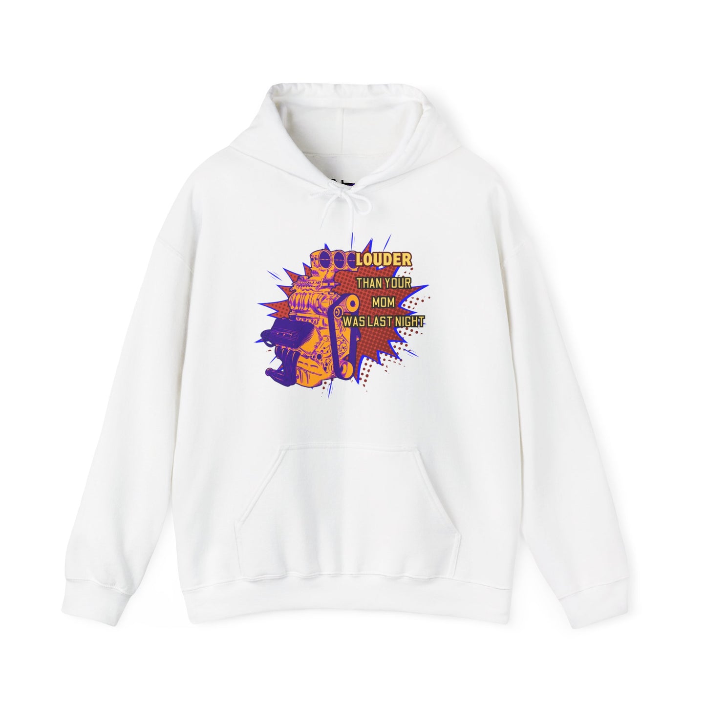 Louder Than Your Mom Hoodie