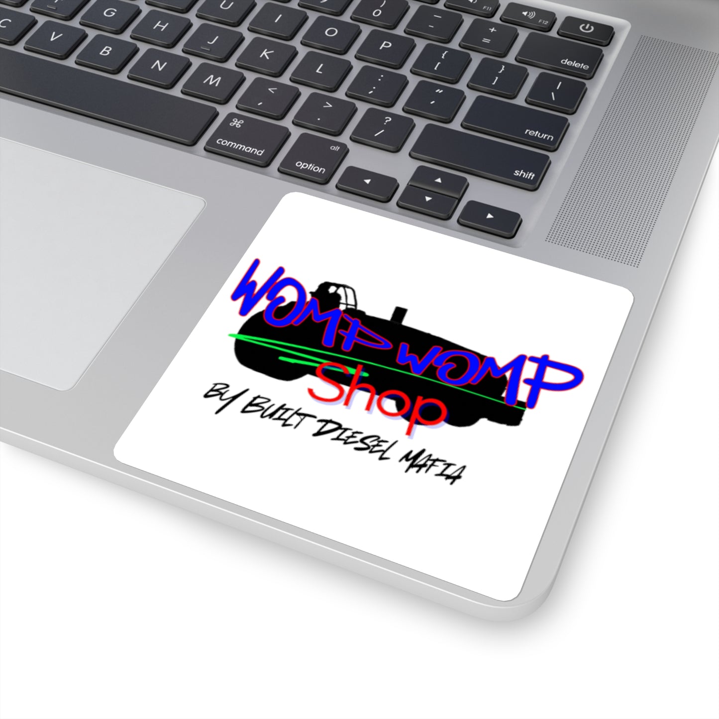 Womp Womp Shop By Built Diesel Mafia Square Sticker