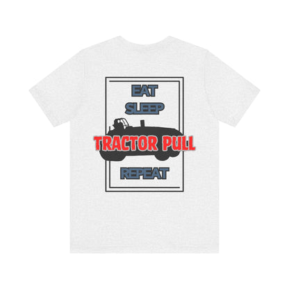 Eat, Sleep, Tractor Pull, Repeat Tee