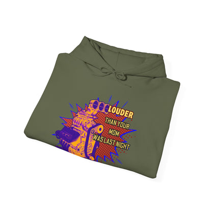 Louder Than Your Mom Hoodie