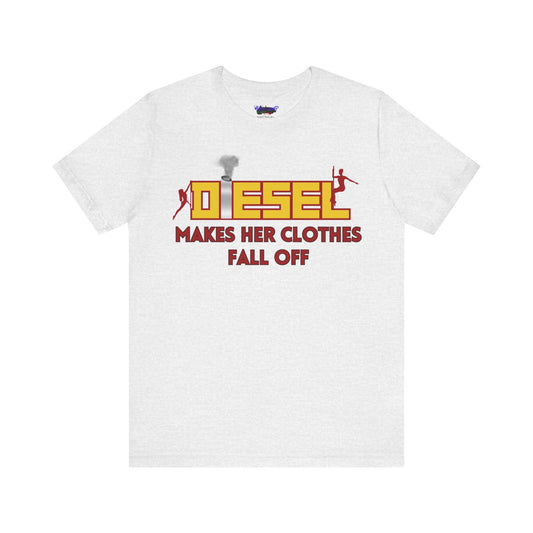 Diesel Makes Her Clothes Fall Off Tee