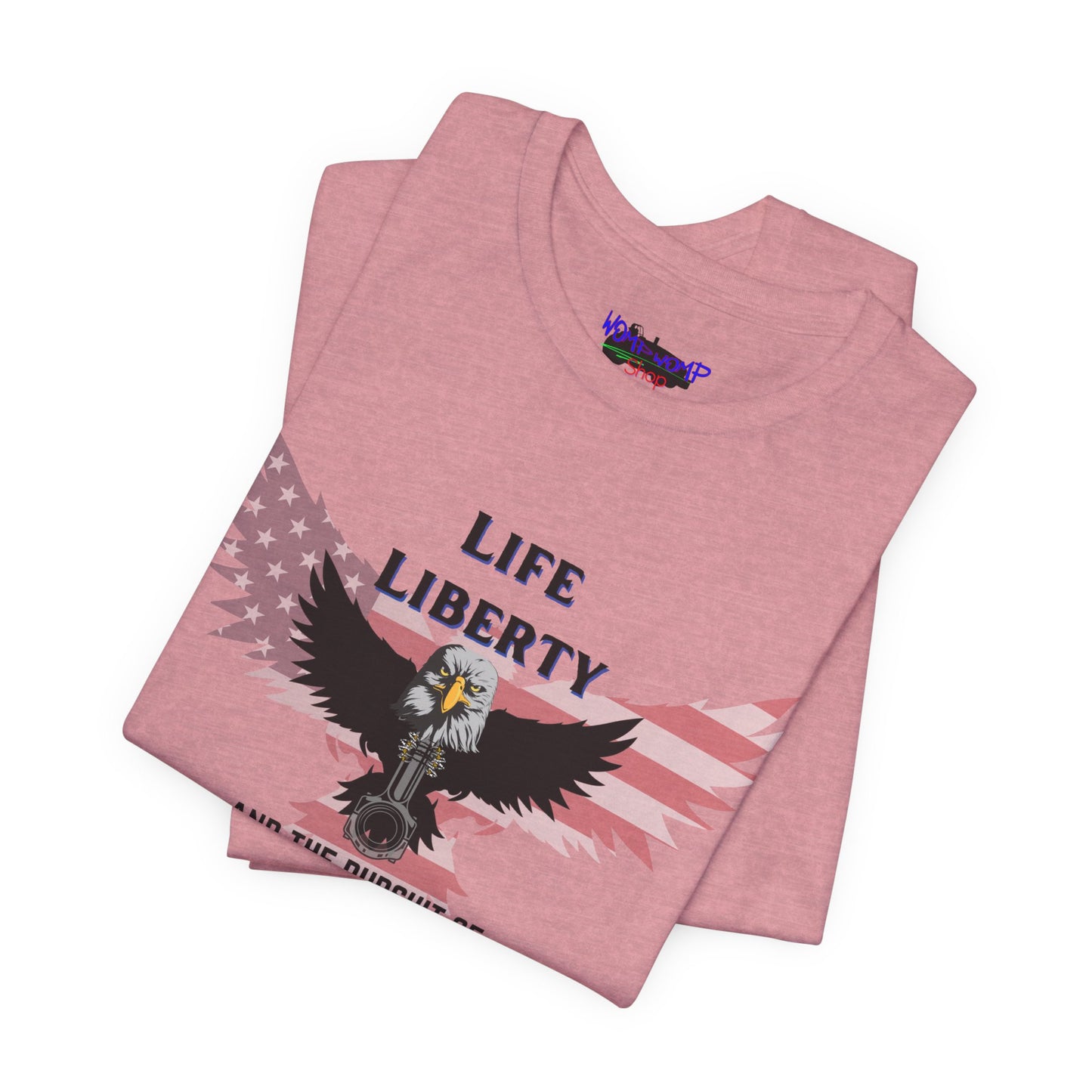 Life Liberty and the Pursuit of Horsepower Tee