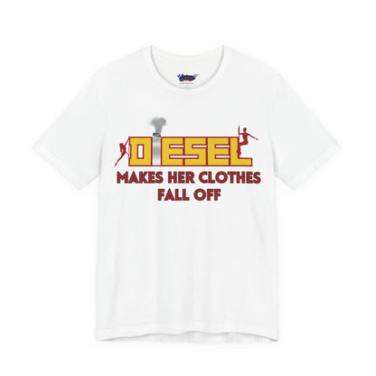 Diesel Makes Her Clothes Fall Off Tee