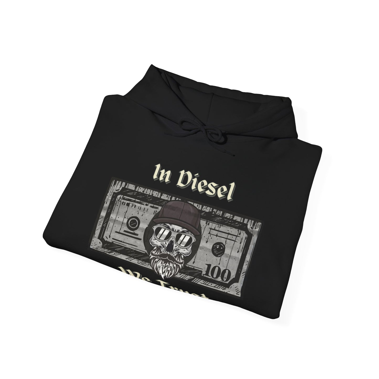 In Diesel We Trust Hoodie