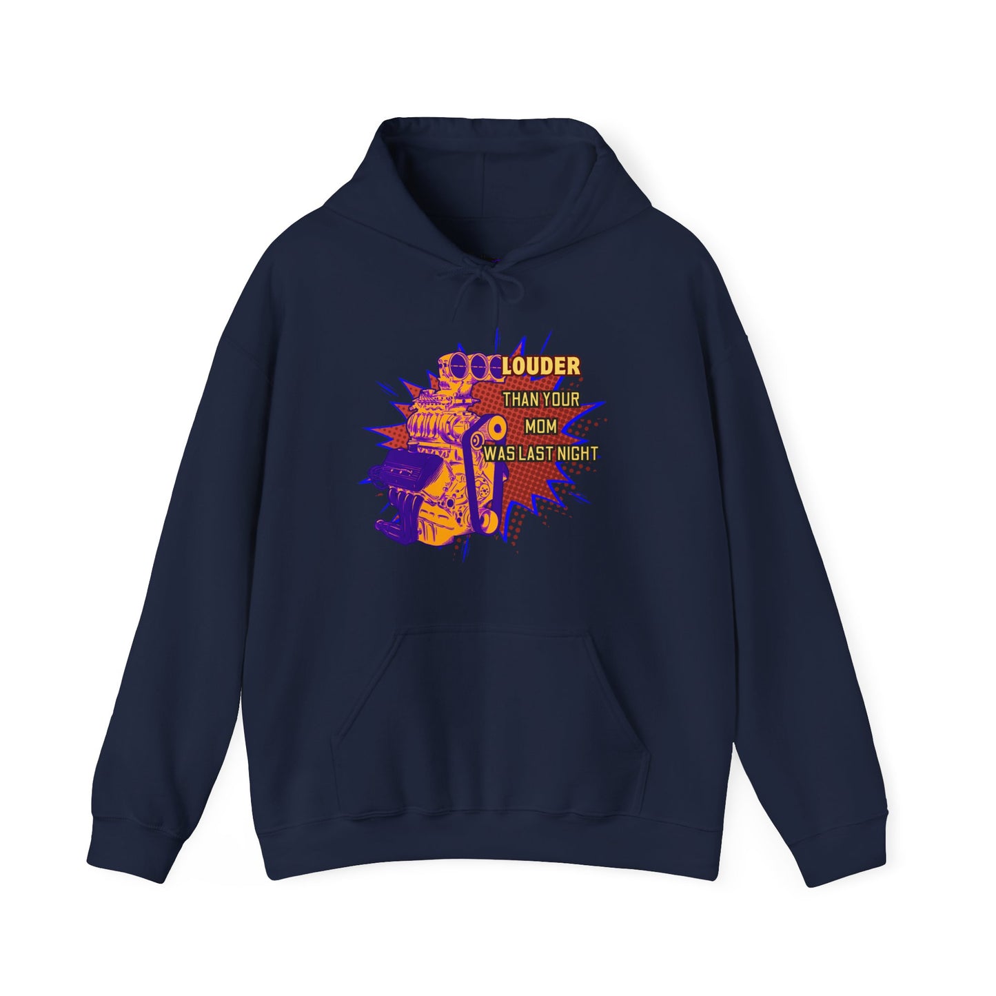 Louder Than Your Mom Hoodie