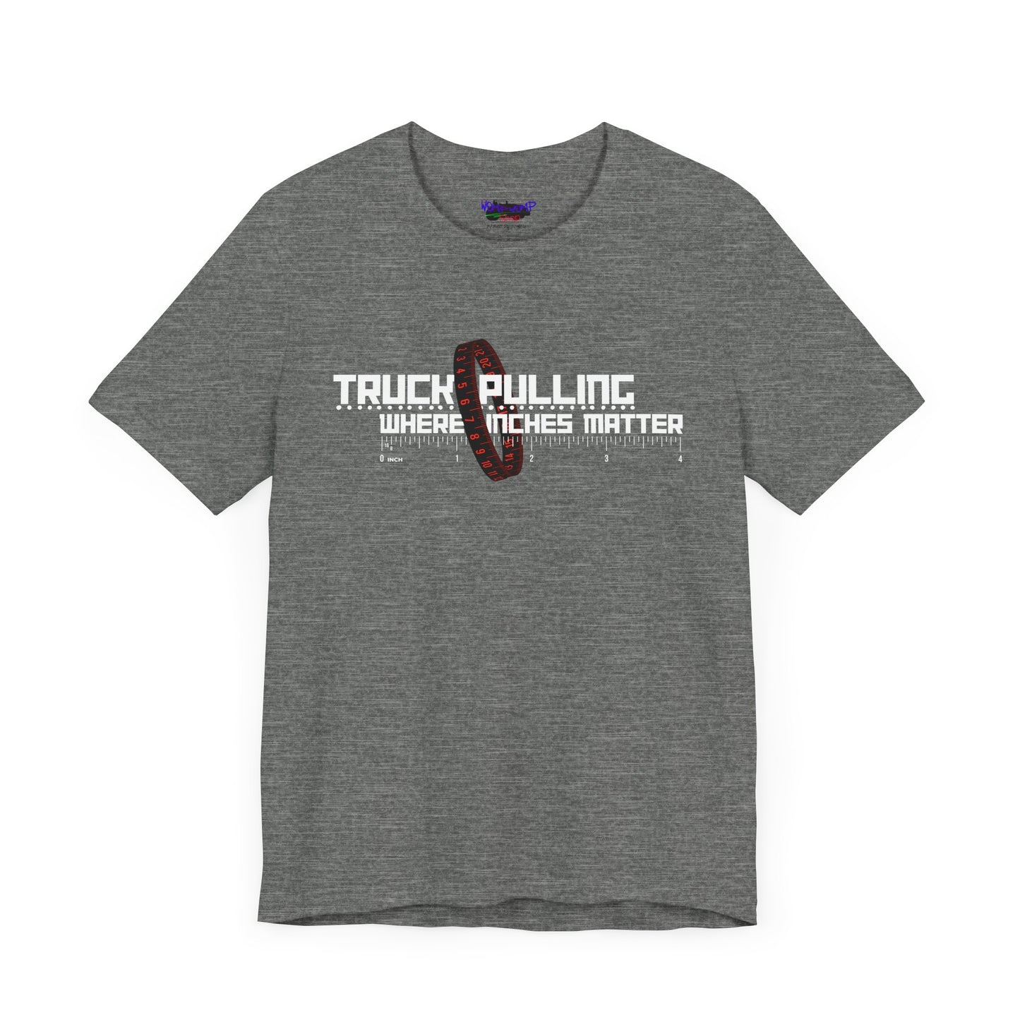 Truck Pulling Where Inches Matter Tee