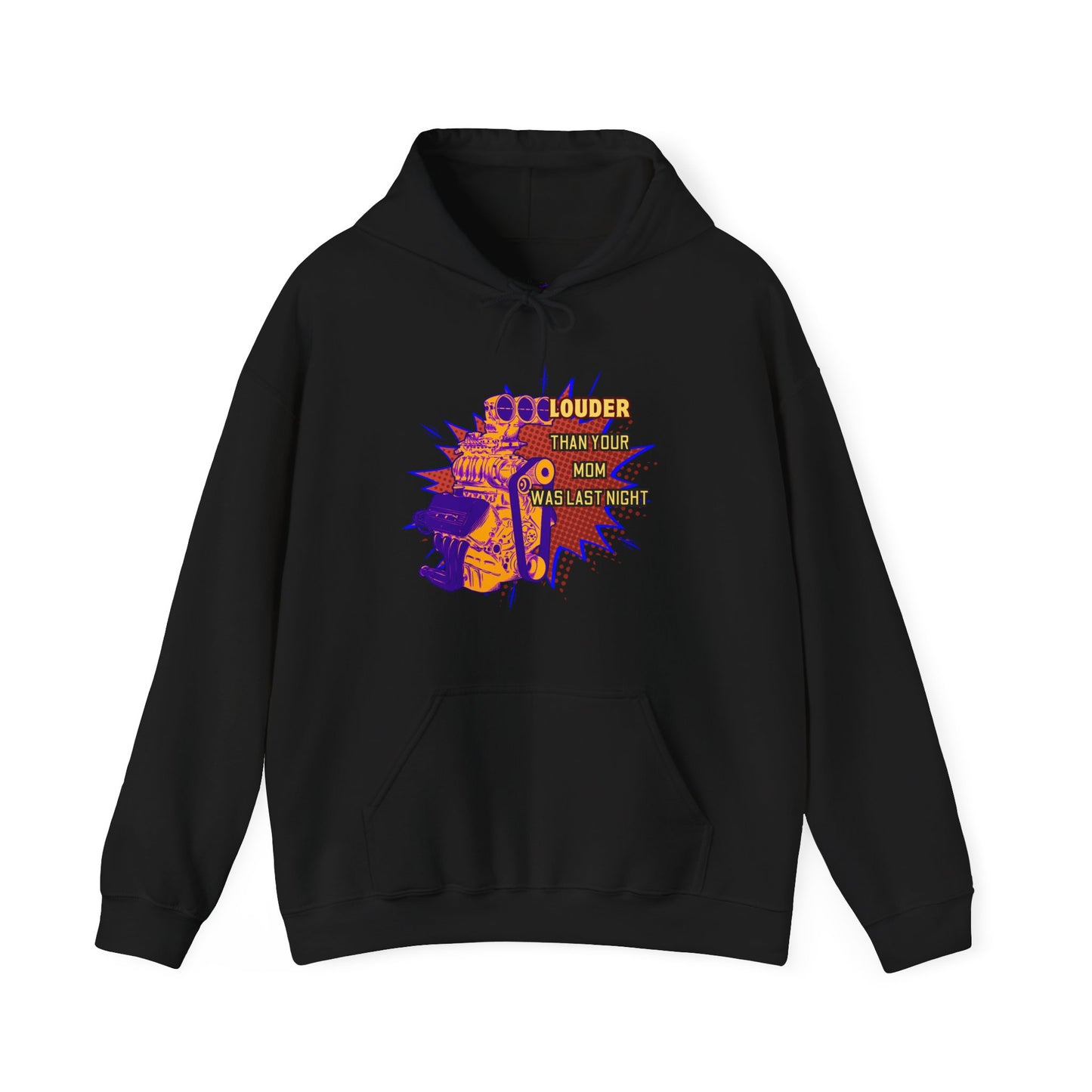 Louder Than Your Mom Hoodie