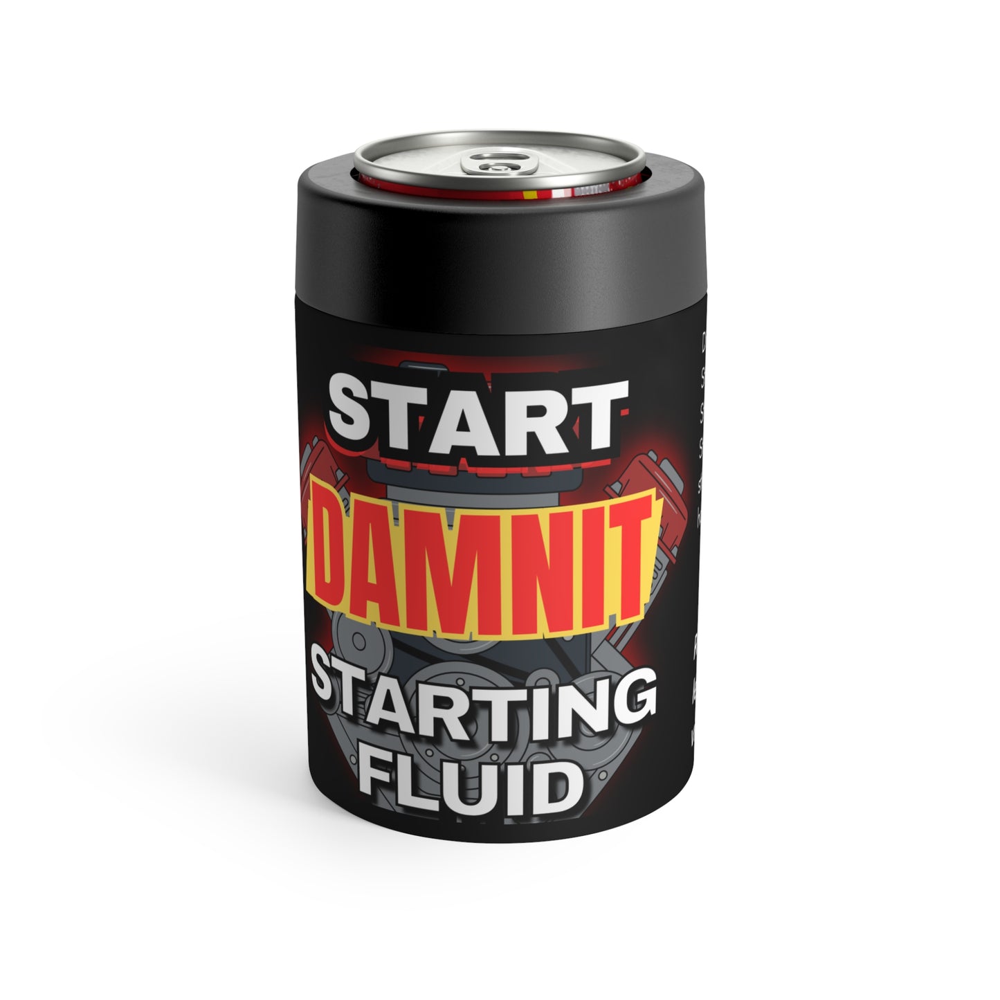 Funny Can Holder - "Start, Damnit Starting Fluid" Drink Insulator for Outdoor Events