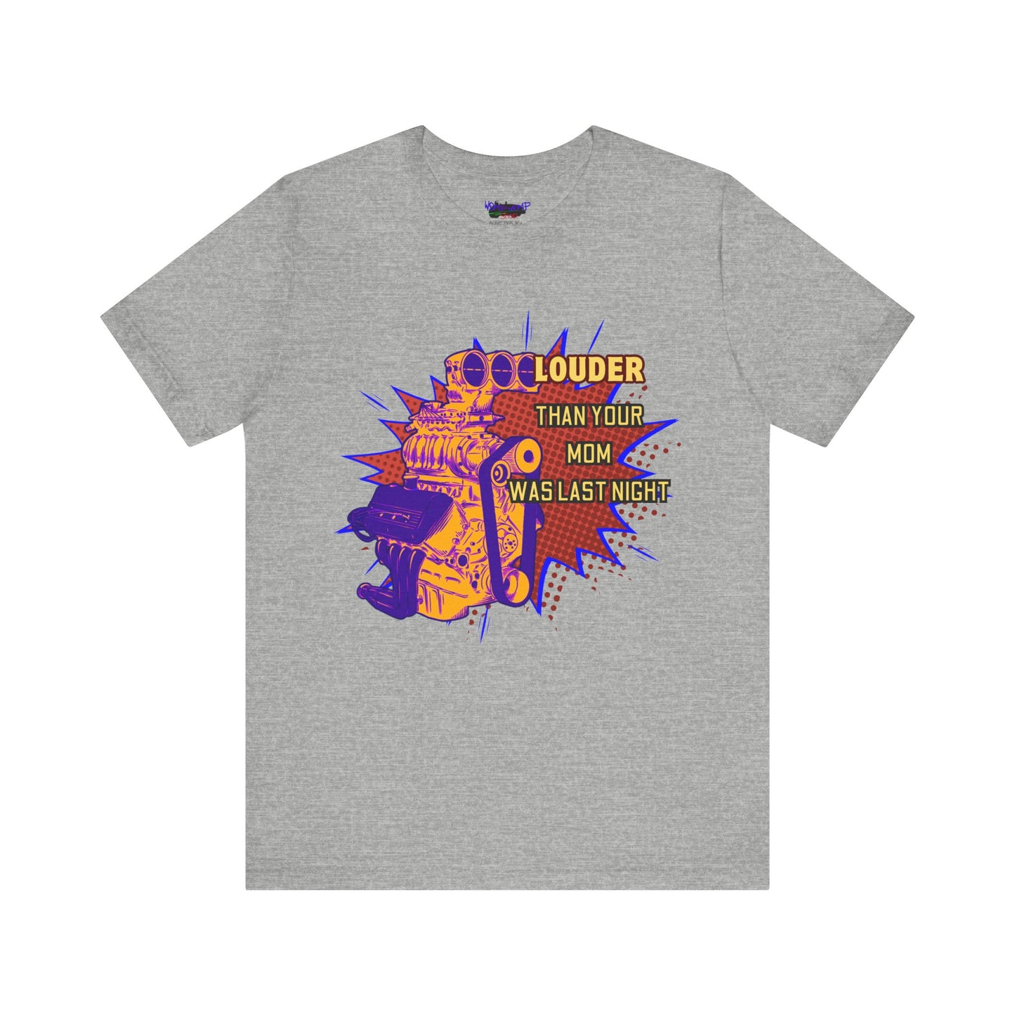 Louder Than Your Mom Tee