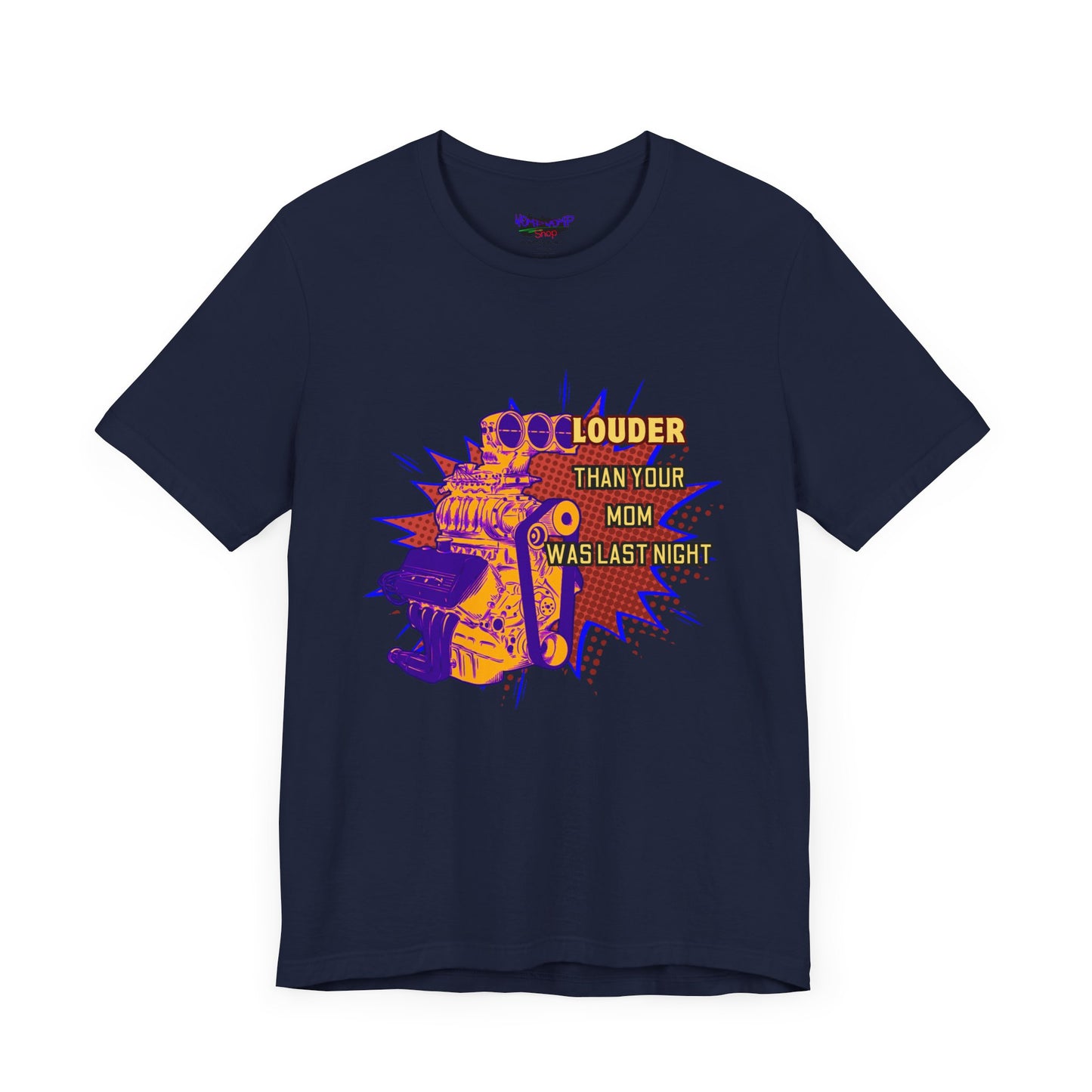 Louder Than Your Mom Tee