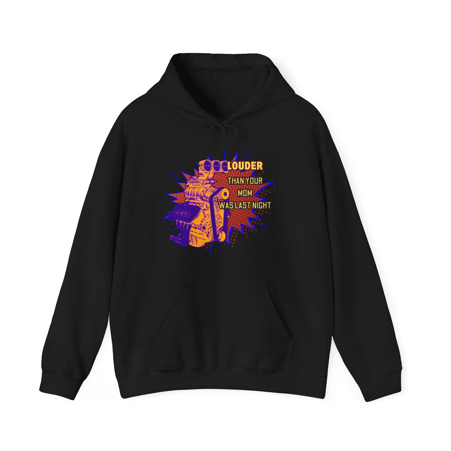 Louder Than Your Mom Hoodie