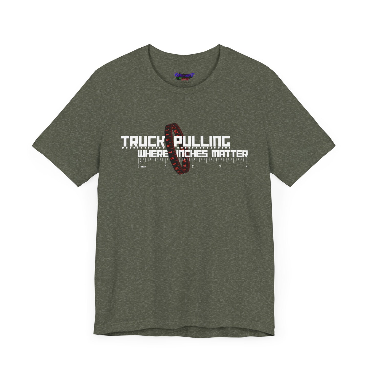 Truck Pulling Where Inches Matter Tee