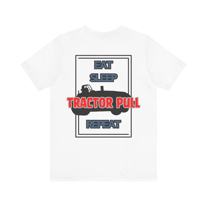 Eat, Sleep, Tractor Pull, Repeat Tee