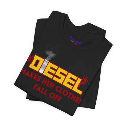 Diesel Makes Her Clothes Fall Off Tee