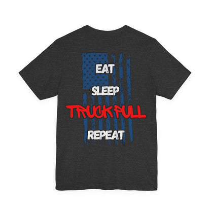 Eat, Sleep, Truck Pull, Repeat Tee