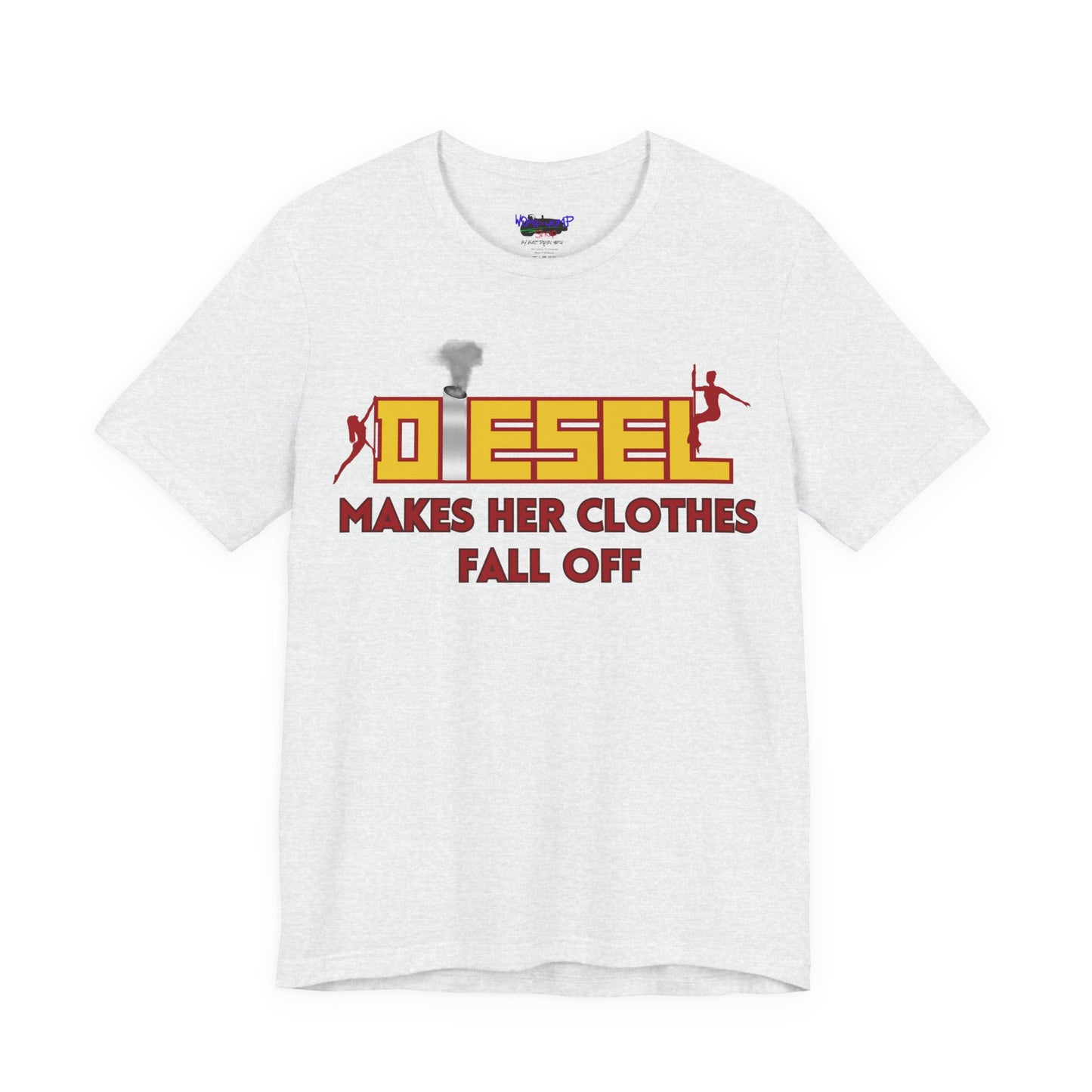 Diesel Makes Her Clothes Fall Off Tee