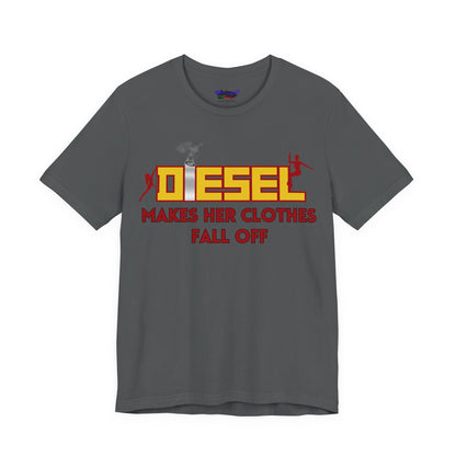 Diesel Makes Her Clothes Fall Off Tee