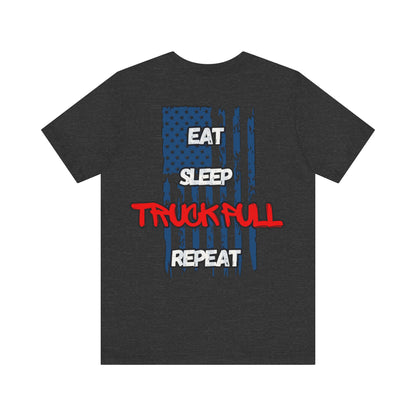 Eat, Sleep, Truck Pull, Repeat Tee