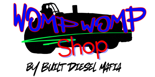 Womp Womp Shop by Built Diesel Mafia